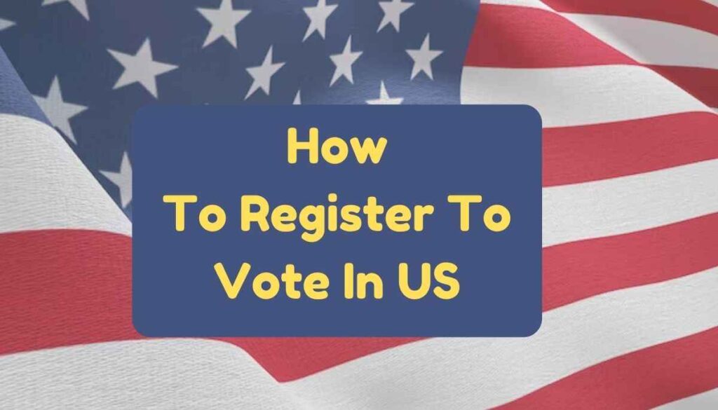 How To Register To Vote In US